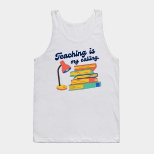 Teaching is my calling Tank Top